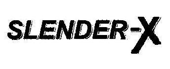 SLENDER - X