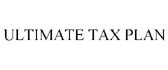 ULTIMATE TAX PLAN