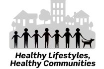 HEALTHY LIFESTYLES, HEALTHY COMMUNITIES
