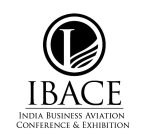 I IBACE INDIA BUSINESS AVIATION CONFERENCE & EXHIBITION
