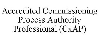 ACCREDITED COMMISSIONING PROCESS AUTHORITY PROFESSIONAL (CXAP)