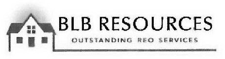 BLB RESOURCES OUTSTANDING REO SERVICES