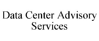 DATA CENTER ADVISORY SERVICES