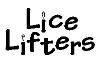 LICE LIFTERS