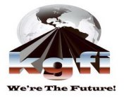 KGFI WE'RE THE FUTURE!