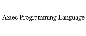 AZTEC PROGRAMMING LANGUAGE