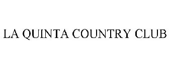 LA QUINTA COUNTRY CLUB