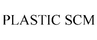 PLASTIC SCM