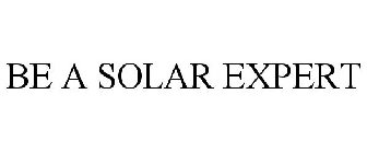 BE A SOLAR EXPERT
