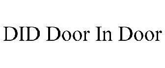 DID DOOR IN DOOR