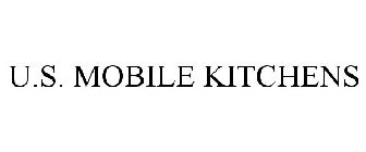 U.S. MOBILE KITCHENS