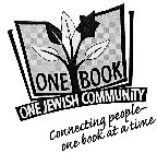 ONE BOOK ONE JEWISH COMMUNITY CONNECTING PEOPLE ONE BOOK AT A TIME