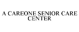 A CAREONE SENIOR CARE CENTER