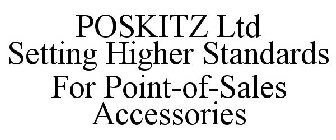 POSKITZ LTD SETTING HIGHER STANDARDS FOR POINT-OF-SALES ACCESSORIES