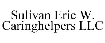 SULIVAN ERIC W. CARINGHELPERS LLC