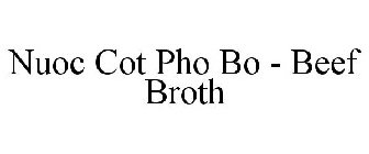NUOC COT PHO BO - BEEF BROTH