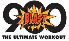 900 BLAST THE ULTIMATE WORKOUT