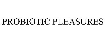PROBIOTIC PLEASURES