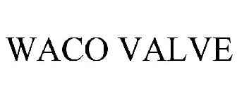 WACO VALVE