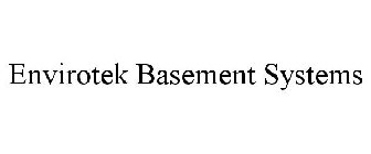 ENVIROTEK BASEMENT SYSTEMS