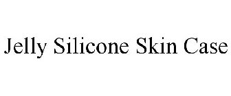 JELLY SILICONE SKIN CASE