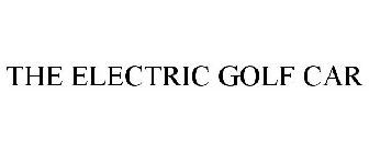 THE ELECTRIC GOLF CAR