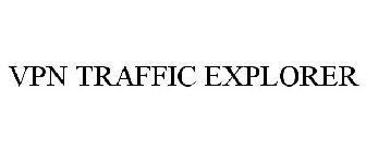 VPN TRAFFIC EXPLORER