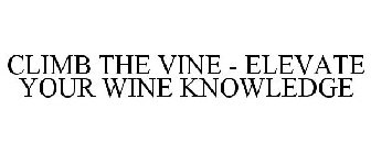 CLIMB THE VINE - ELEVATE YOUR WINE KNOWLEDGE