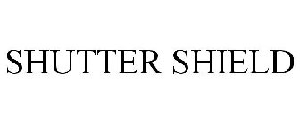 SHUTTER SHIELD