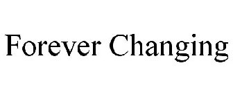 FOREVER CHANGING