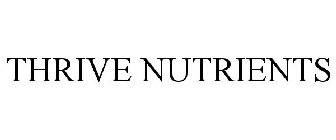 THRIVE NUTRIENTS