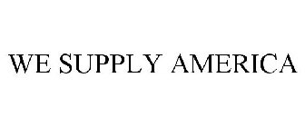 WE SUPPLY AMERICA