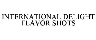 INTERNATIONAL DELIGHT FLAVOR SHOTS