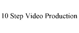 10 STEP VIDEO PRODUCTION