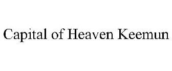 CAPITAL OF HEAVEN KEEMUN