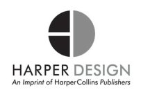 HARPER DESIGN AN IMPRINT OF HARPERCOLLINS PUBLISHERS
