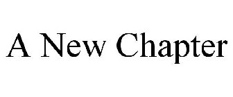 A NEW CHAPTER