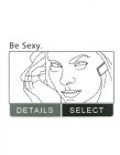 BE SEXY. DETAILS SELECT