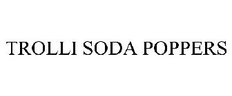 TROLLI SODA POPPERS