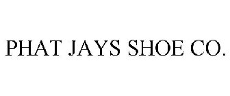 PHAT JAYS SHOE CO.