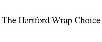 THE HARTFORD WRAP CHOICE