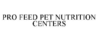 PRO FEED PET NUTRITION CENTERS