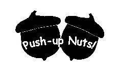 PUSH-UP NUTS!
