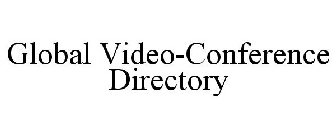 GLOBAL VIDEO-CONFERENCE DIRECTORY