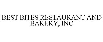 BEST BITES RESTAURANT AND BAKERY, INC