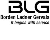 BLG BORDEN LADNER GERVAIS IT BEGINS WITH SERVICE