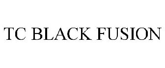 TC BLACK FUSION