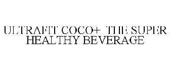 ULTRAFIT COCO+ THE SUPER HEALTHY BEVERAGE