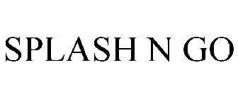 SPLASH -N- GO