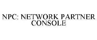NPC: NETWORK PARTNER CONSOLE